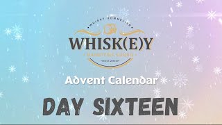 Whisky Advent Calendar - Day Sixteen