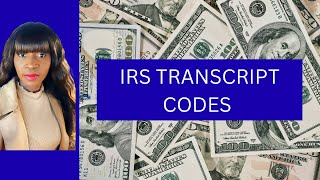 IRS TAX RETURN TRANSCRIPTS EXPLAINED - transcript codes|how to order irs online transcripts