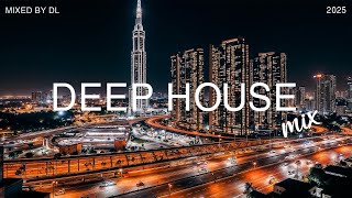 Deep House 2025 ✨  Deep House Beats Behind the City Lights | Mixed By DL Music