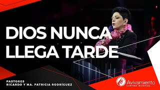 #278 Dios nunca llega tarde - Pastora Ma. Patricia Rodríguez