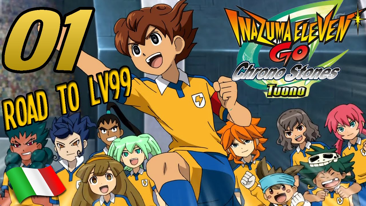 IL RITORNO!!! | Road To Lv99 | #01 | Inazuma Eleven Go Chrono Stone ...