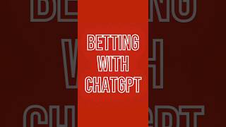 BET WITH CHATGPT AI