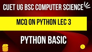 MCQ on Python lec 3 | Python Basic | CUET UG COMPUTER SCIENCE | CUET PREPARATION BOOKS