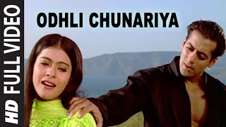 Odhli Chunariya - Full Song | Pyaar Kiya To Darna Kya | Kumar Sanu, Alka Yagnik | Salman Khan, Kajol