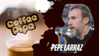 Coffee Pipe #6 | Pepe Larraz e Gianluca De Angelis GDA