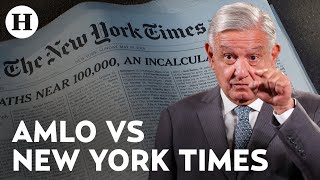 AMLO alerta que el NYT prepara reportaje sobre un presunto financiamiento del crimen a su campaña