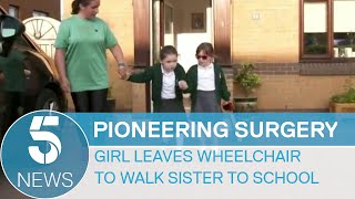 Girl achieves dream of walking sister to school after life-changing surgery | 5 News