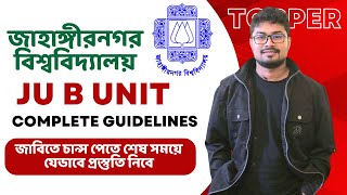 JU B Unit | জাবি B ইউনিট টপ পজিশনে চান্স পাবে যেভাবে | Jahangirnagar University | Secret Strategy