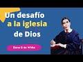 Un desafío a la  Iglesia de Dios - Elena G de White