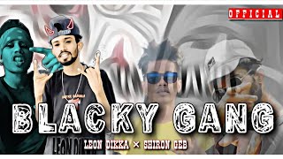 Leon Dikka × Shiron  Geb | ( BLACKY GANG ) | Official Video #trending #rap #slrap #rapmusic #music