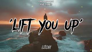 Lift You Up - LÉON [PJD ReMix]