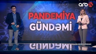 Koronavirus pandemiyası - ARB24 (Pandemiya gündəmi)