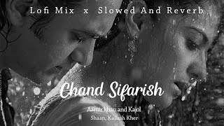 KK--Chand Sifarish | Aamir Khan & Kajol | Fanaa | Lofi Mix | USE 🎧| SD GEET