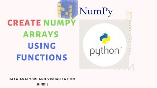 Create Arrays Using Numpy Functions(Hindi)