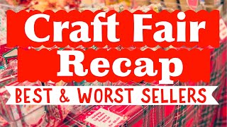 Craft Fair Tour & Recap 2024 ✨Best & Worst Sellers!