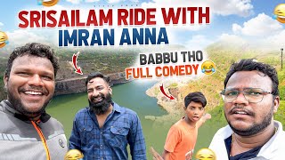 Srisailam Ride With Imran Anna || Babbu tho full comedy | vijjugoud