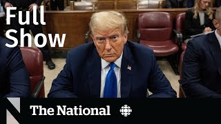 CBC News: The National | Trump criminal trial begins