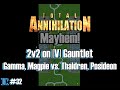 EPIC 2v2 on The Gauntlet - Total Annihilation [Mayhem]