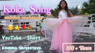 Koka Song | Khandani Shafakhana | Badshah & Sonakshi Sinha | Ridhima Srivastava | Youtube Shorts ..