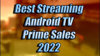 Best Streaming Devices 2022 Amazon Prime Day Sale