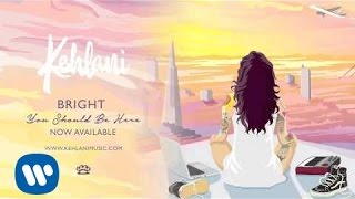 Kehlani - Bright ( Audio)