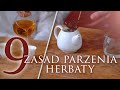 9 sekretów parzenia - Szkoła herbaty