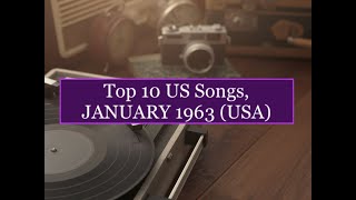 Top 10 Songs JANUARY 1963; Bobby Vee, Steve Lawrence, Paul Petersen, Rooftop Singers, Exciters, Lou