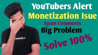 Spam Comments | Why YouTube Monetization Not Enabled | How To Delete Spam Comments 2020 in Hindi