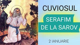 CUVIOSUL SERAFIM DE LA SAROV - 2 ianuarie