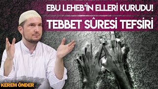 Ebu Leheb'in elleri kurudu! - Tebbet suresi tefsiri / Kerem Önder