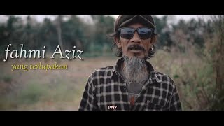 Fahmi Aziz x Iwan fals - Yang Terlupakan