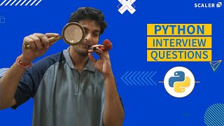 Python Interview Questions | Python for Beginners | Learn Python | Scaler Academy