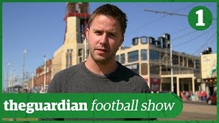 What's really going on at Blackpool FC | Guardian Football Show