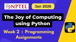 NPTEL The Joy of Computing using Python Week 2 Programming Assignment Answers Solution | Jan 2025