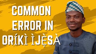 Common Error in Oríkì Ìjẹ̀ṣà