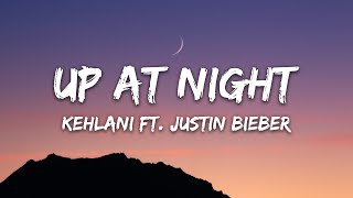 Kehlani - up at night feat. Justin Bieber (Lyrics)