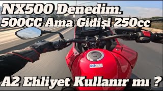 NX500 DENEDİM  |  DENEME SÜRÜŞÜ   |  NASIL OLMUŞ  |  A2 EHLİYETE UYGUN MU  |  GİDİŞİ NASIL  |  NX500