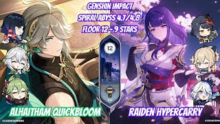 C0 Alhaitham Quickbloom & C1 Raiden Hypercarry - Spiral Abyss 4.7/4.8 -   Genshin Impact