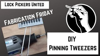 Fabrication Friday 7: DIY Pinning Tweezers