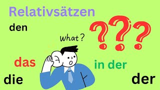 die, das, der, den, in der, dieser, Dativ Akkusativ , Relativsätze leicht erklärt