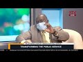 Transforming the public service | MORNING AT NTV