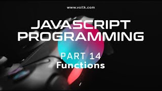 Learning Javascript Programming | Part 14 | Functions