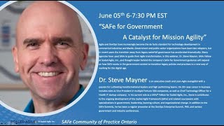 SAFe for Government – A Catalyst for Mission Agility  SAFe CoP Ontario May edition