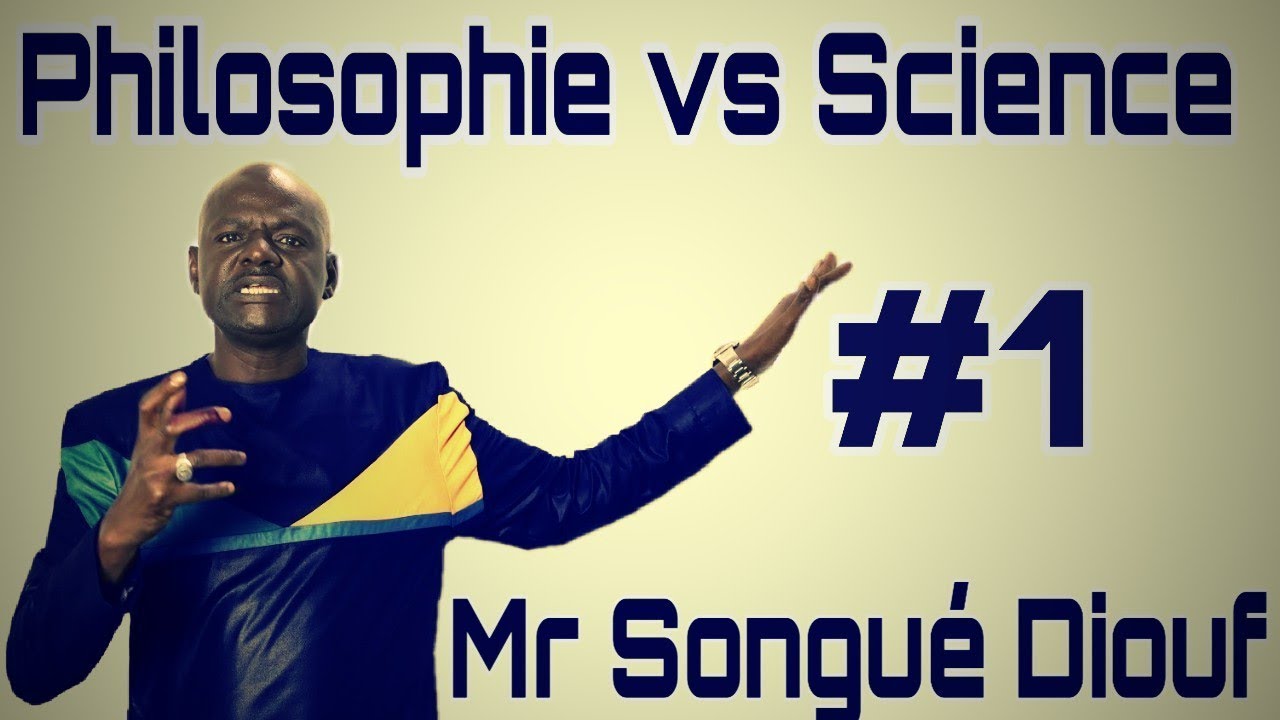 Cours De Philo Philosophie Et Science Mr Songué Diouf Youtube