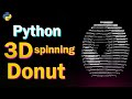 3D ASCII Spinning Donut in Python – Real-Time Terminal Animation