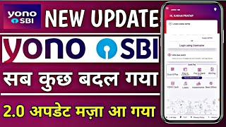 Yono Sbi New Update / Yono Sbi 2.0 Update सब कुछ बदल गया मज़ा ही आ गया