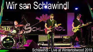 Schlawindl live at Wintertollwood 2019 - Wir san Schlawindl