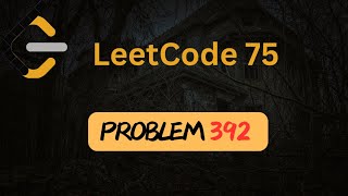Is Subsequence - 392 - Two Pointers - Arrays - Python - Leetcode 75
