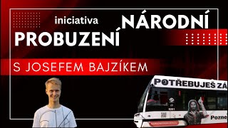 Iniciativa Národní probuzení s Josefem Bajzíkem