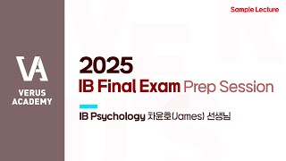 VERUS ACADEMY - IB Psychology Final Exam Prep Class Sample Lecture